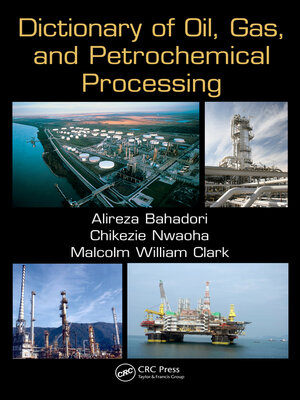 cover image of Dictionary of Oil, Gas, and Petrochemical Processing